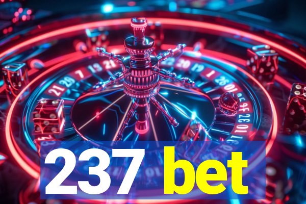 237 bet